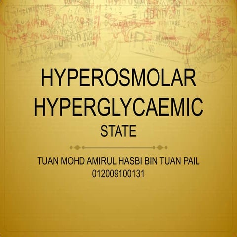 Hyperosmolar Hyperglycaemic State
