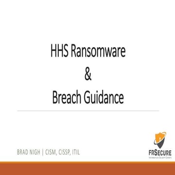 HHS Ransomware and Breach Guidance - Brad Nigh