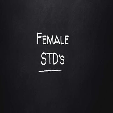 Female STD/STI Presentation