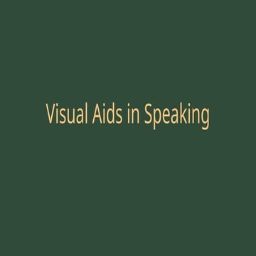 Visual aids for a speech are materials that enhance a speaker's message