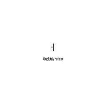 Hi ,this is nothing so its best to click off | PPTX
