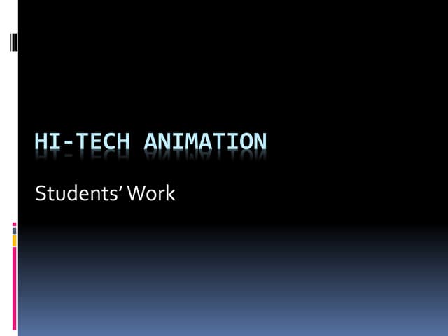Students' Work of Hi Tech Animation