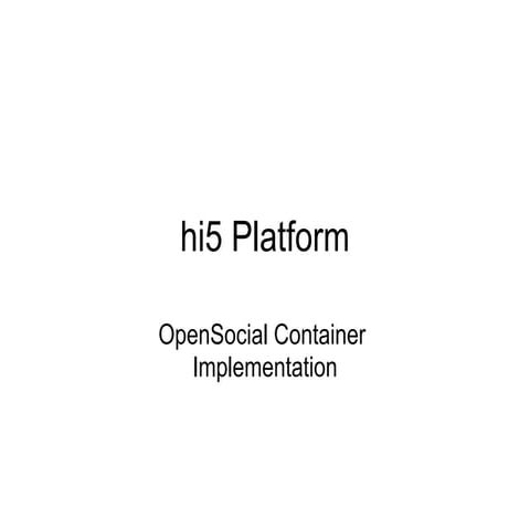 hi5 Platform Presentation (Google User Group)