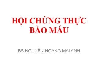HỘI CHỨNG THỰC BÀO MÁU