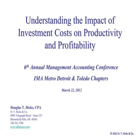 Understanding the Impact of Investment Costs on Productivity and Profitability