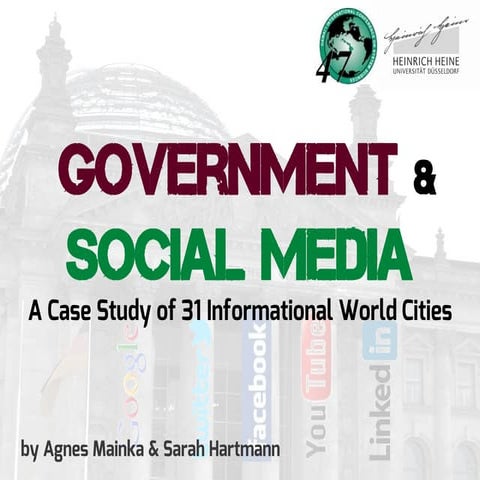 Government and Social Media: A Case Study of 31 Informational World Cities