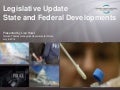 Legislative Update: State and Federal Developments. July 9, 2014