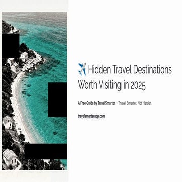 Explore Hidden Travel Destinations for 2025: Smart, Affordable, and ...