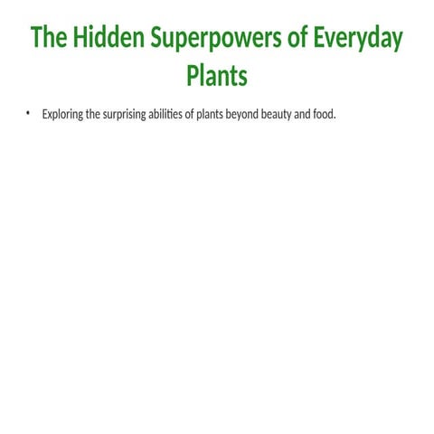 All_the_hidden_superpowers_of_plants.pptx
