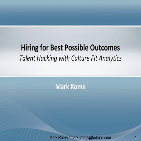 Hire for Best Possible Outcomes using Talent Hacking & Culture-Fit Analytics