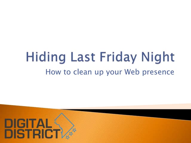 Hiding last Friday night: How to clean up your social media presence 