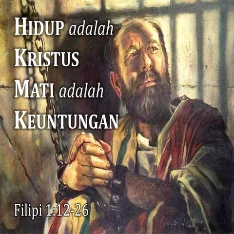 Hidup adalah Kristus, Mati adalah Keuntungan