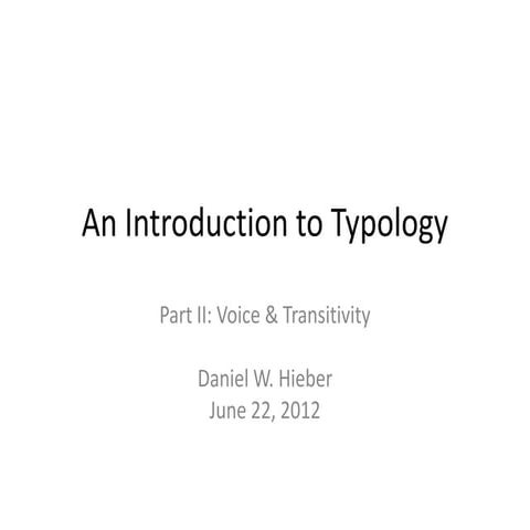 Hieber - An Introduction to Typology, Part II: Voice & Transitivity