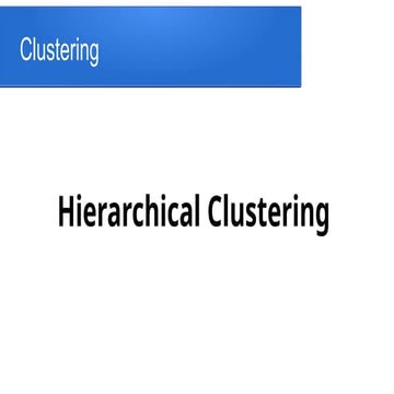 clustering type :hierarchical clustering.pptx
