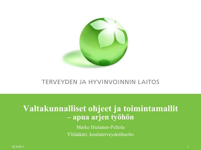 Hietanen-Peltola: Valtakunnalliset ohjeet ja toimintamallit - apua arjen työhön