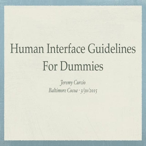 Human Interface Guidelines: For Dummies