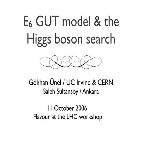 E6 GUT Model and the Higgs boson search