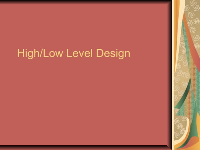 High/Low Level Design | PPT
