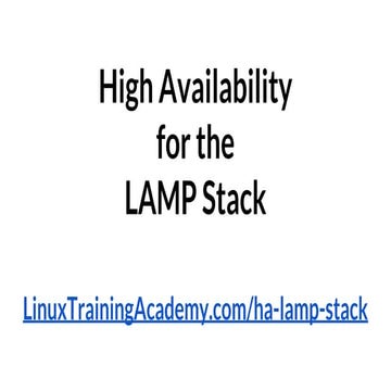 High Availability for the LAMP Stack