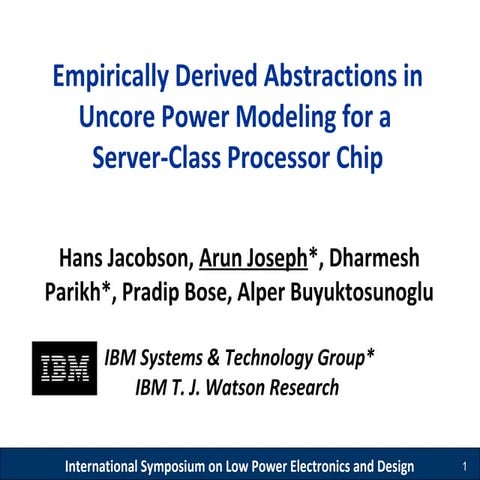 Empirically Derived Abstractions in Uncore Power Modeling for a  Server-Class...