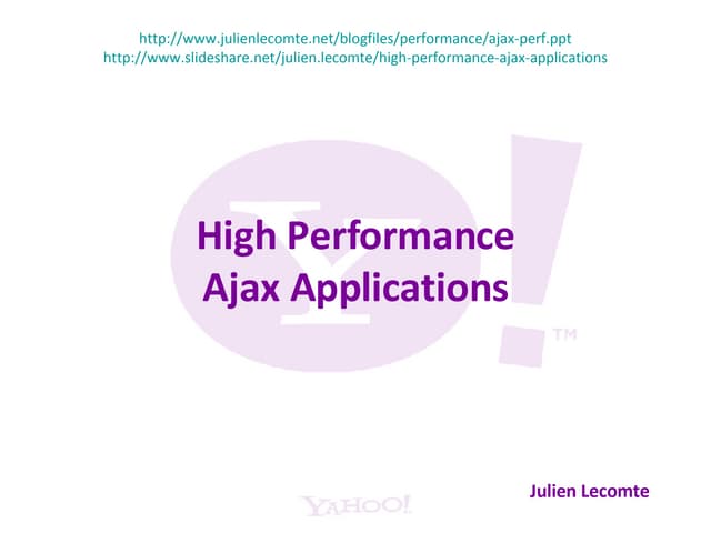 High Performance Ajax Applications