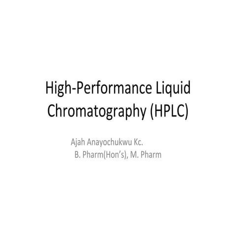 High performance liquid chromatography (hplc)
