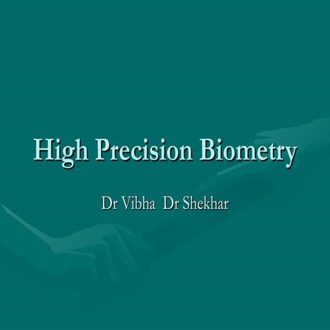High Precision Biometry