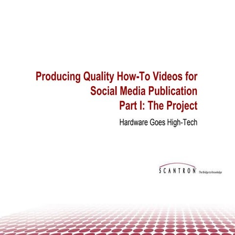 Producing Quality How-To Videos for Social Media Publication
