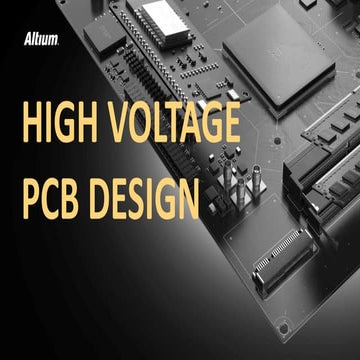 High Voltage PCB Design Presentation by Altium