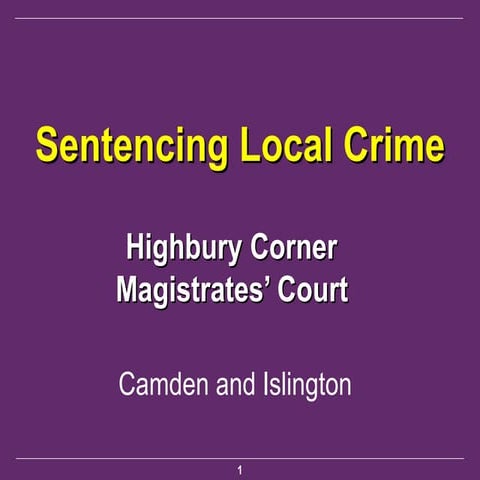 Highbury magistrates presentation