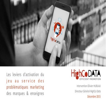 Highco data leviers activation des jeux 15 decembre 2015 slideshare