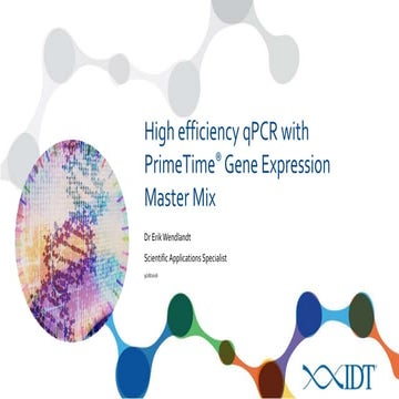 High efficiency qPCR with PrimeTime® Gene Expression Master Mix from IDT