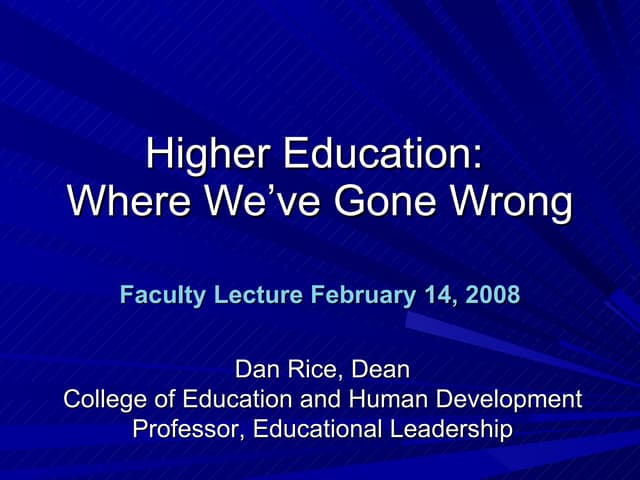 Higher Education: Where We've Gone Wrong