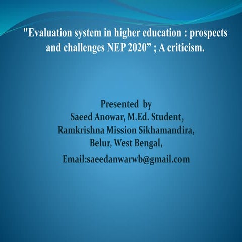 Higher education evaluation system;  NEP2020 Perspective and  challenges 