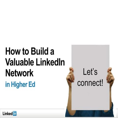 How to Build a Valuable LinkedIn Network (PPT)