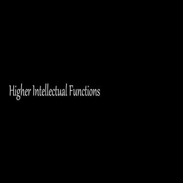 Higher Intellectual functions of brain