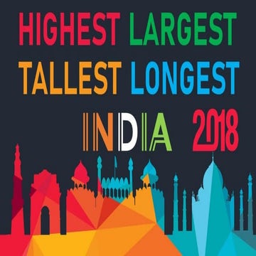 Highest Largest Tallest Longest in India 2018