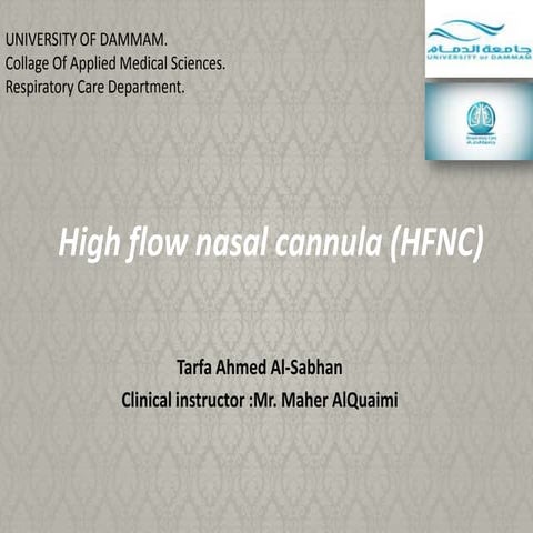 High flow nasal cannula (hfnc) by Tarfa Al-Sabhan 
