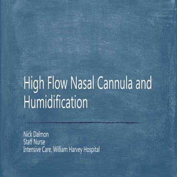 High flow nasal cannula (n dalmon)