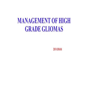 High grade glioma  kiran