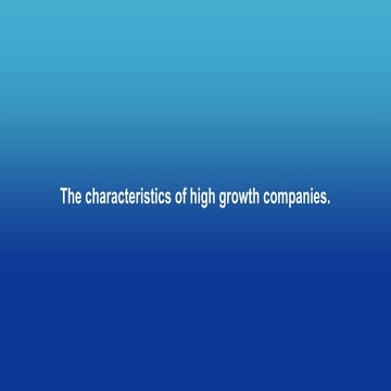 High growth characteristics