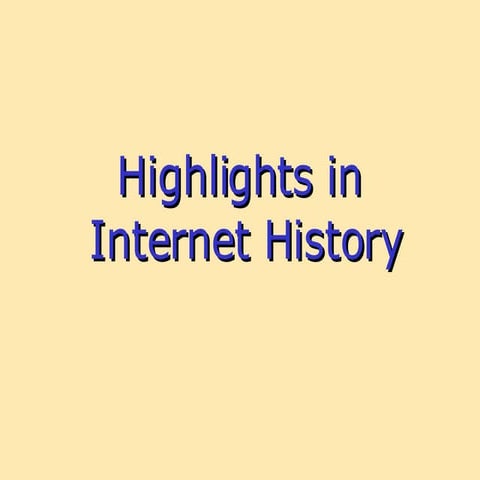 Highlights In Internet History