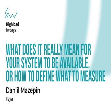 "What does it really mean for your system to be available, or how to define w...