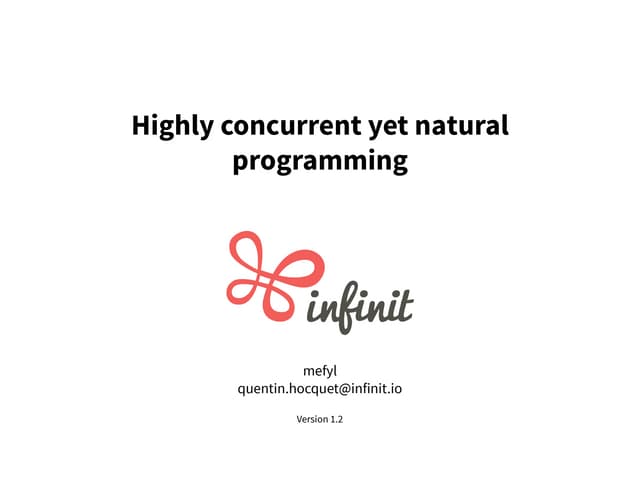 Highly concurrent yet natural programming