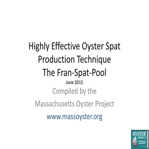 Highly efficient oyster spat production technique for restoration