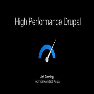 High Performance Drupal