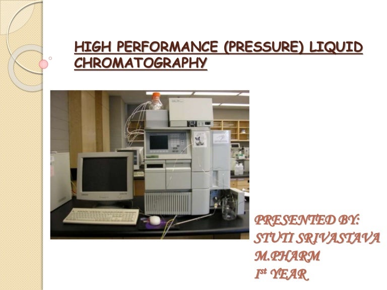 High performance liquid chromatography