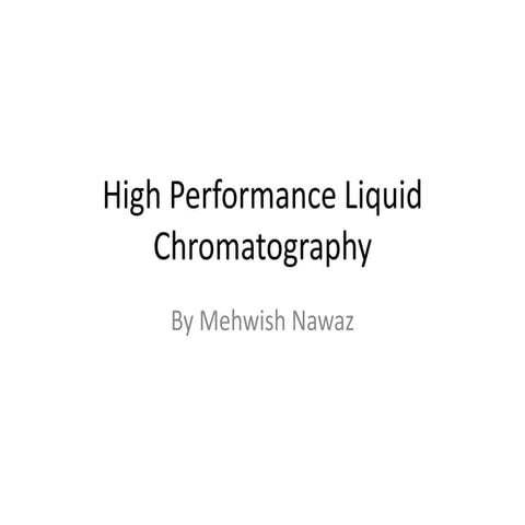 High performance liquid chromatography