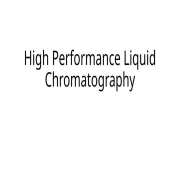 High Performance Liquid Chromatography.pptx