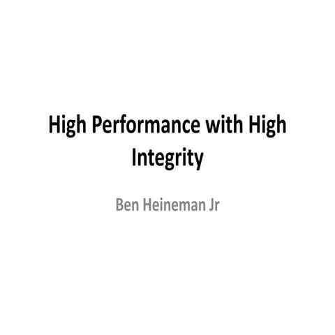 High Performance with High Integrity